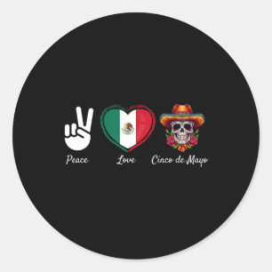 Peace Love Cinco De Mayo Mexican Funny  Classic Round Sticker