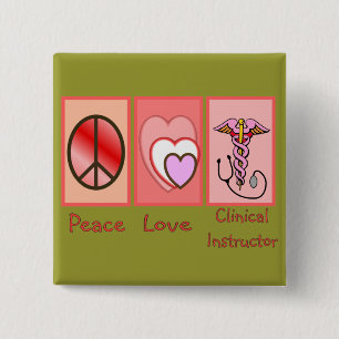 Peace, Love, Clinical Instructor Gifts 15 Cm Square Badge