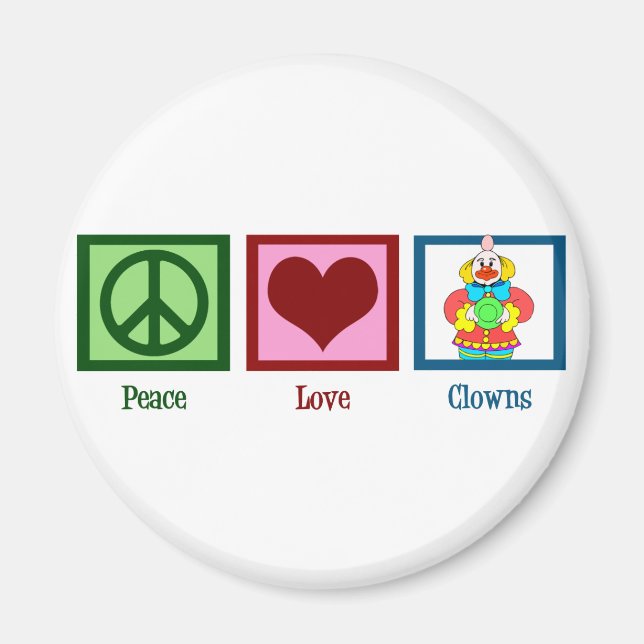 Peace Love Clowns Magnet (Front)