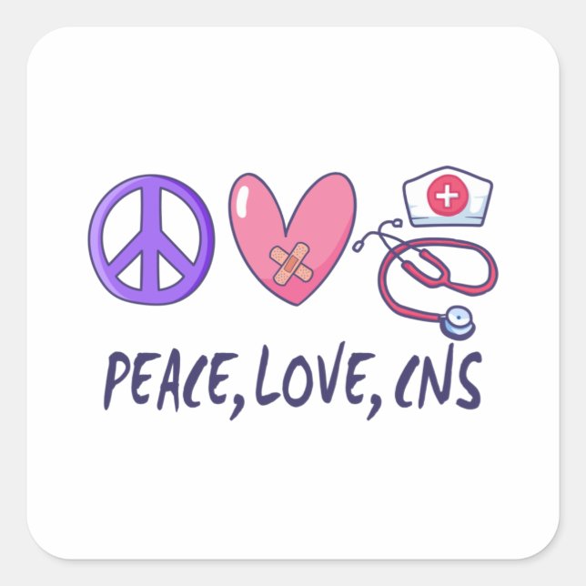 Peace Love CNS Nurse Square Sticker (Front)