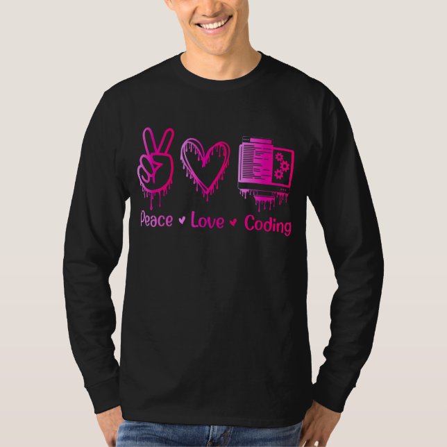 Peace-Love-Coding! Female Programmer Developer T-Shirt (Front)