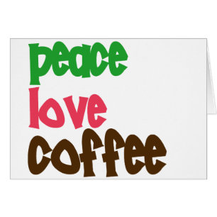Peace Love Coffee