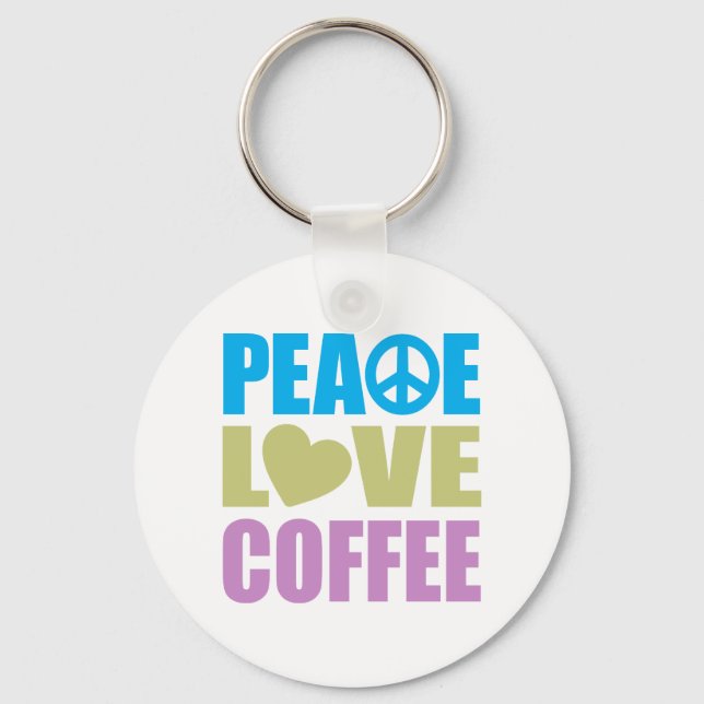 Peace Love Coffee Key Ring (Front)