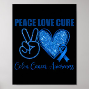 Peace love colon cancer awareness support  poster