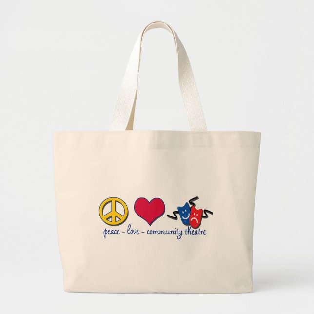 Peace Love Community Theatre Large Tote Bag (Front)