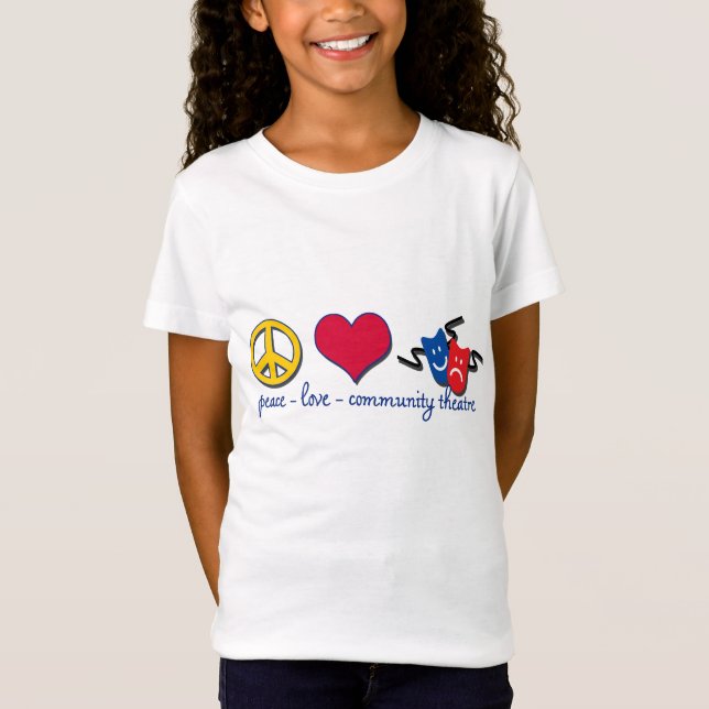 Peace Love Community Theatre T-Shirt (Front)