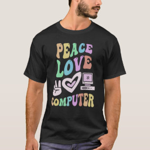 PEACE LOVE COMPUTER Retro Tech Teacher Groovy Scho T-Shirt