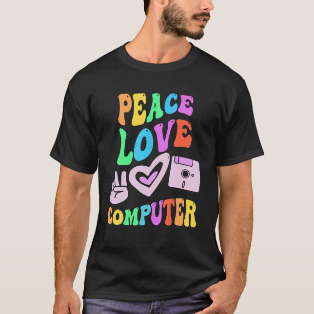 PEACE LOVE COMPUTER Retro Technology Teacher Groov T-Shirt (Front)