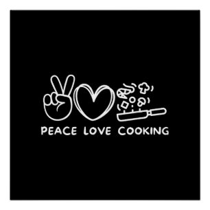 Peace, Love Cooking Retro Cooking Lover Chef Food Poster