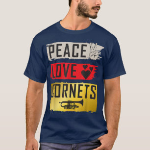 Peace Love Cornets Musical Instruments Cornets Mus T-Shirt
