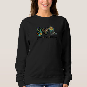 Peace Love Country Boots For Women Western Mum Pin Sweatshirt
