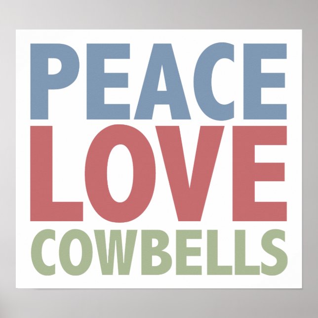 Peace Love Cowbells Poster (Front)