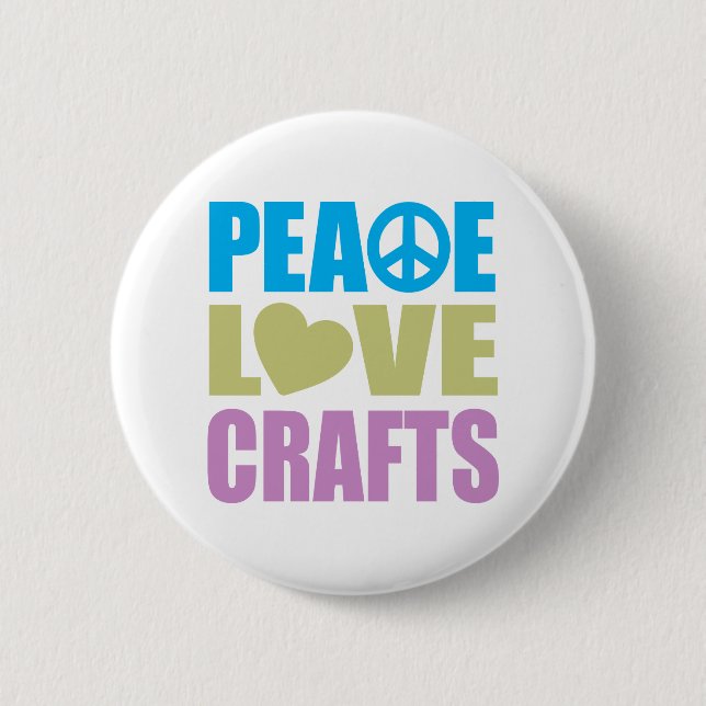 Peace Love Crafts 6 Cm Round Badge (Front)
