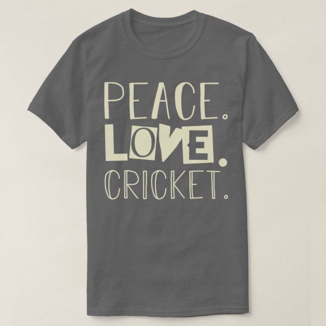 Peace love cricket  T-Shirt (Design Front)