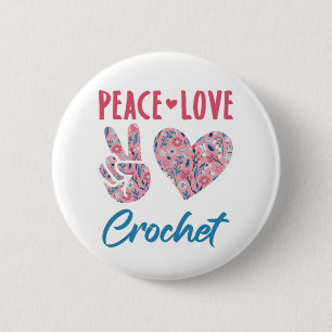 Peace Love Crochet 6 Cm Round Badge