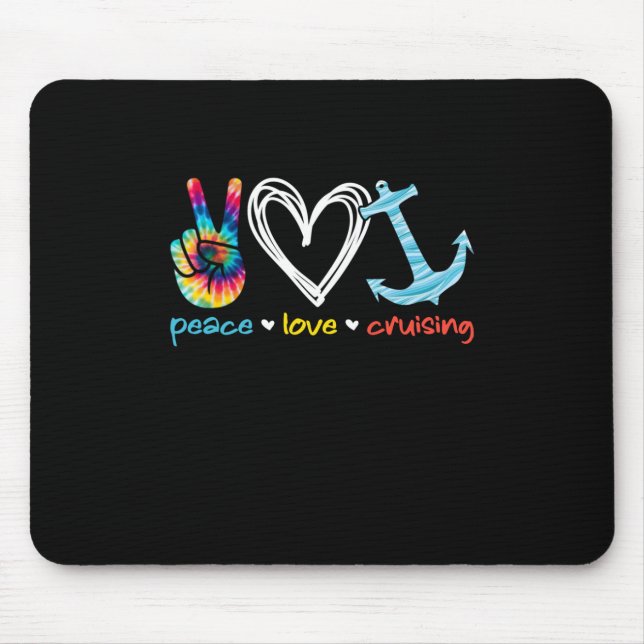 Peace Love Cruising Ship Floating Ocean Tie Dye Mouse Pad (Front)