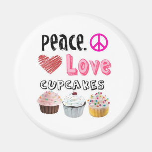 Peace. Love. Cupcakes. Magnet