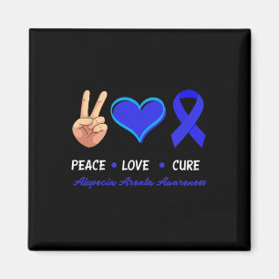 Peace Love Cure Alopecia Areata Awareness  Magnet