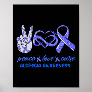 Peace Love Cure Alopecia Awareness Poster