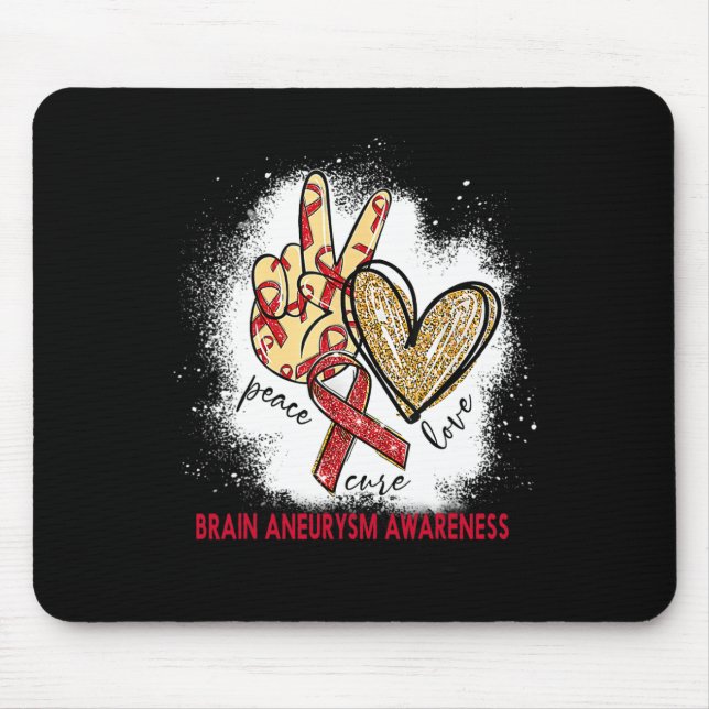 Peace Love Cure Bleached Brain Aneurysm Awareness  Mouse Pad (Front)