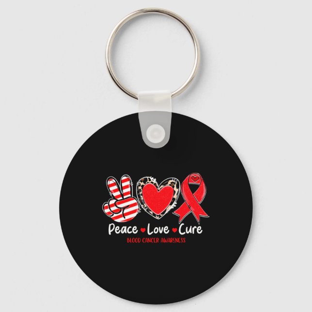 Peace Love Cure Blood Cancer Awareness Support 1  Key Ring (Front)