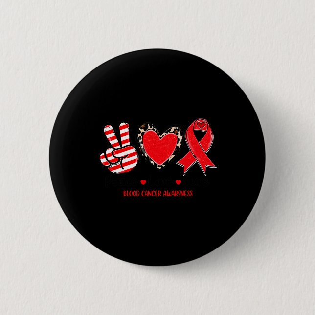 Peace Love Cure Blood Cancer Awareness Support T-S 6 Cm Round Badge (Front)