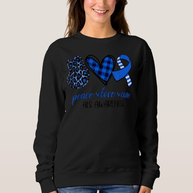 Peace Love Cure Blue & White Ribbon Als Awareness  Sweatshirt (Front)
