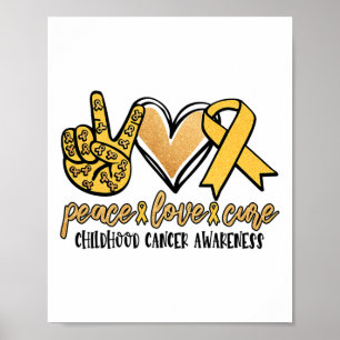 Peace Love Cure Childhood Cancer Awareness Mum Dad Poster
