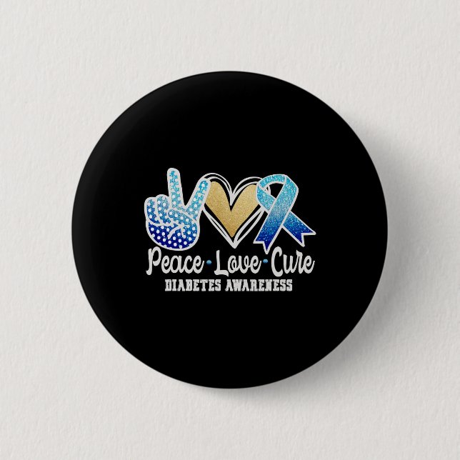 Peace Love Cure Diabetes Awareness  6 Cm Round Badge (Front)