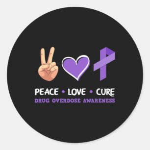 Peace Love Cure Drug Overdose Awareness Classic Round Sticker