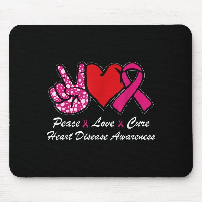 Peace Love Cure Heart Disease Awareness Chd Suppor Mouse Pad (Front)