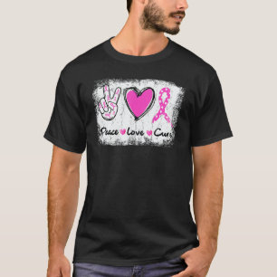 Peace Love Cure Heart Pink Ribbon In October We We T-Shirt