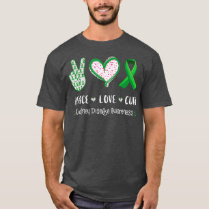 Peace Love cure kidney disease awareness for men T-Shirt