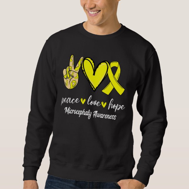 Peace Love Cure Microcephaly Yellow Ribbon Awarene Sweatshirt (Front)