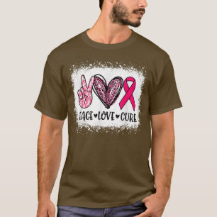 Peace Love Cure Pink Ribbon Breast Cancer Bleached T-Shirt