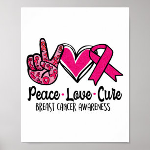 Peace Love Cure Pink Ribbon Cancer Breast Awarenes Poster