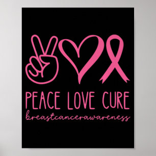Peace Love Cure Pink Ribbon Warrior Breast Cancer Poster