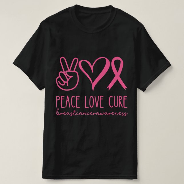 Peace Love Cure Pink Ribbon Warrior Breast Cancer  T-Shirt (Design Front)