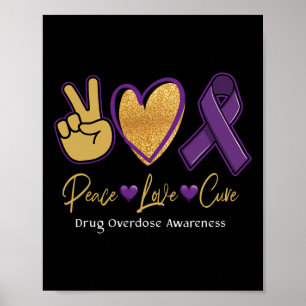 Peace Love Cure Purple Drug Overdose Awareness 1  Poster