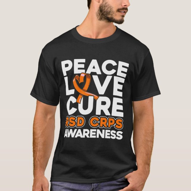 Peace Love Cure Rsd Crps Awareness  T-Shirt (Front)