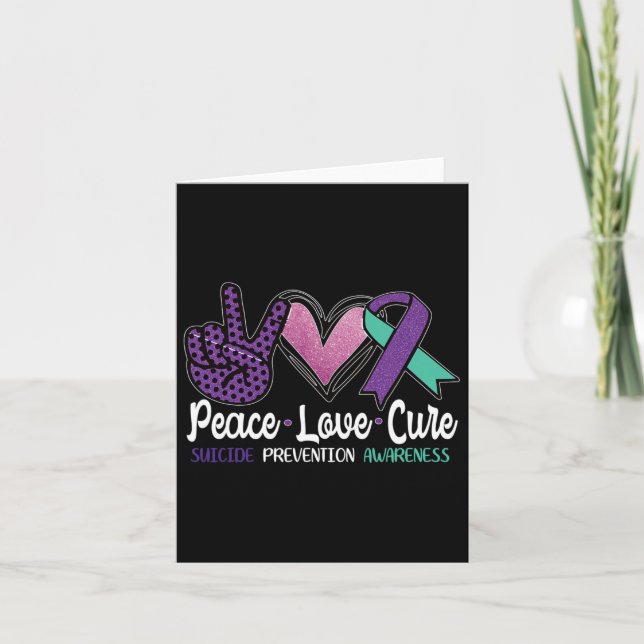 Peace Love Cure Suicide Prevention Awareness  Card (Front)