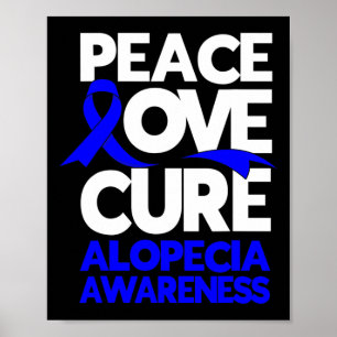 Peace Love Cure Support Alopecia Awareness Ribbon  Poster