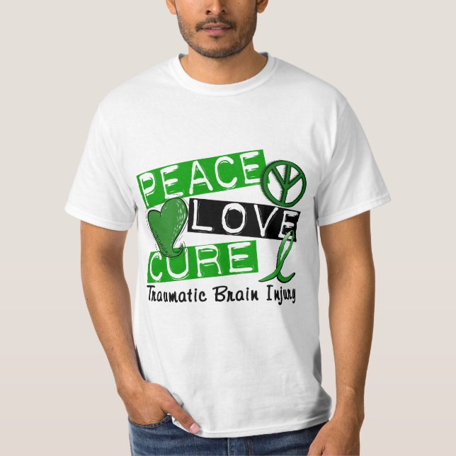 Peace Love Cure Traumatic Brain Injury TBI T-Shirt (Front)