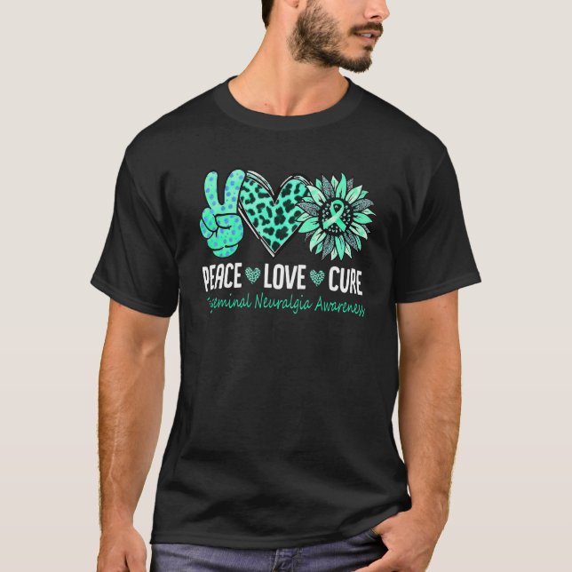 Peace Love Cure Trigeminal Neuralgia Awareness Tea T-Shirt (Front)