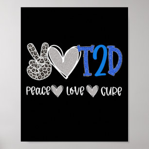 Peace Love Cure Type Two Diabetes awareness T2D  Poster