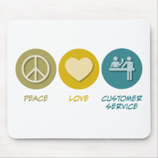Peace Love Customer Service Mouse Pad
