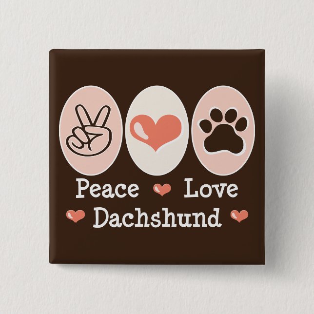 Peace Love Dachshund Button (Front)