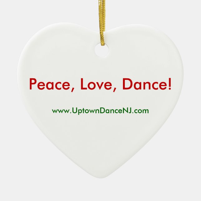 Peace, Love, Dance! Ornament (Front)