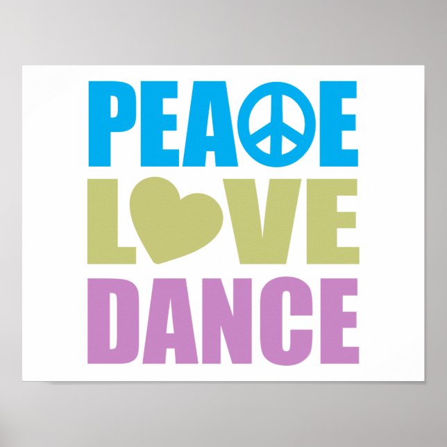 Peace Love Dance Poster (Front)