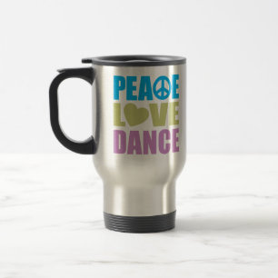 Peace Love Dance Travel Mug